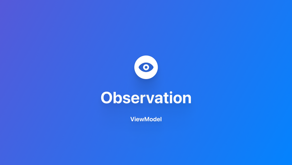 Observation｜创建 ViewModel 实例的最佳实践